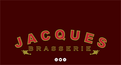 Desktop Screenshot of jacquesbrasserie.com