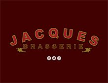 Tablet Screenshot of jacquesbrasserie.com